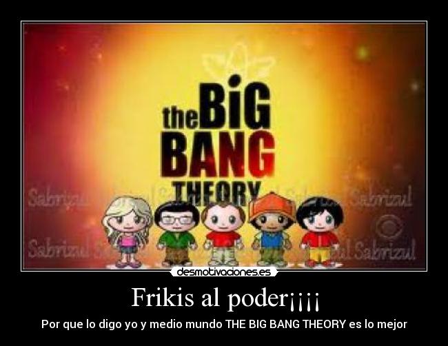 Frikis al poder¡¡¡¡ - 