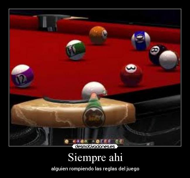 Siempre ahi - alguien rompiendo las reglas del juego