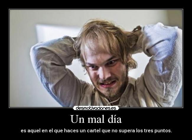 Un mal día -