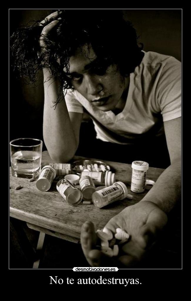 No te autodestruyas. -