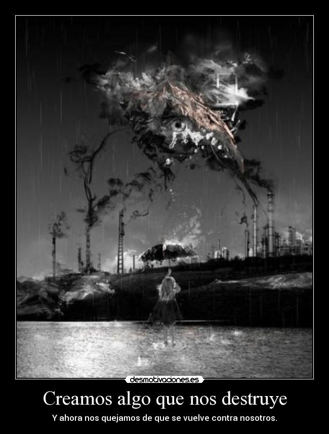 carteles contaminacion llevando naturaleza nuestra contra desmotivaciones