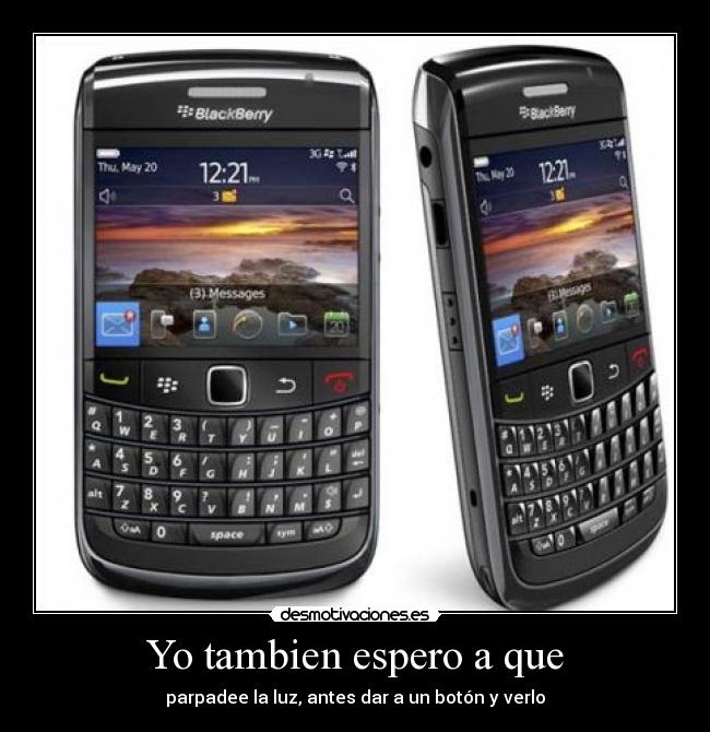 Yo tambien espero a que - parpadee la luz, antes dar a un botón y verlo