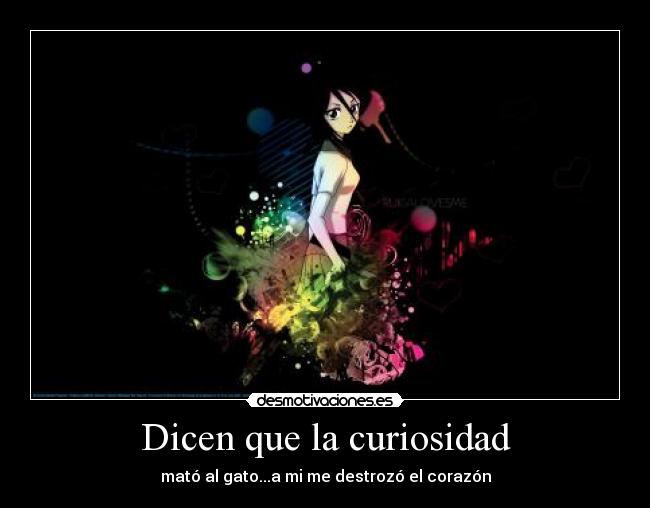 Dicen que la curiosidad - 