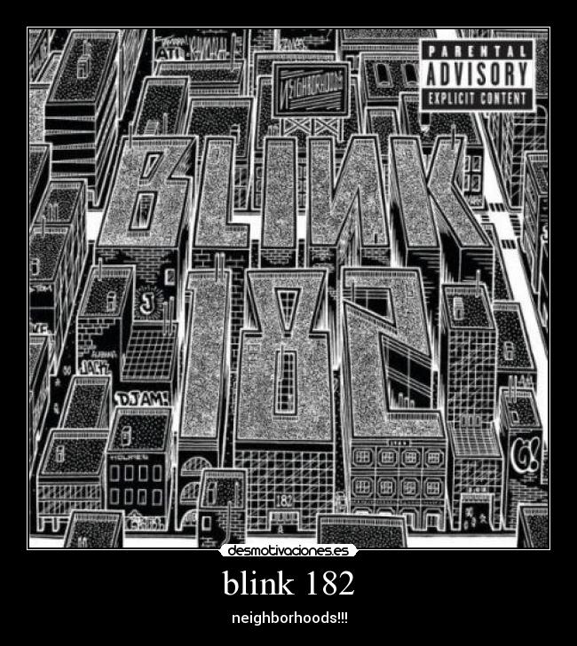 blink 182 - neighborhoods!!!