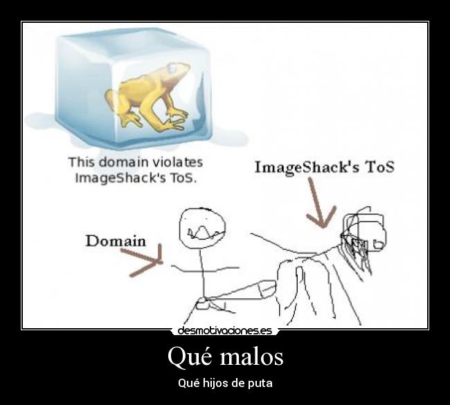 Qué malos - Qué hijos de puta