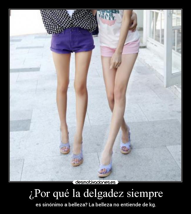 ¿Por qué la delgadez siempre - es sinónimo a belleza? La belleza no entiende de kg.