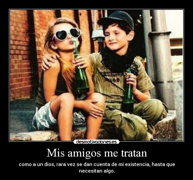Mis amigos me tratan - 