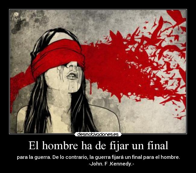 carteles dado por reflexionar pues aun siguen habiendo guerras los medios apenas dicen desmotivaciones