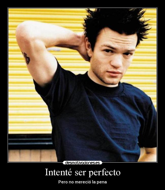 Intenté ser perfecto - 