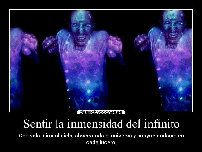 Sentir la inmensidad del infinito - 