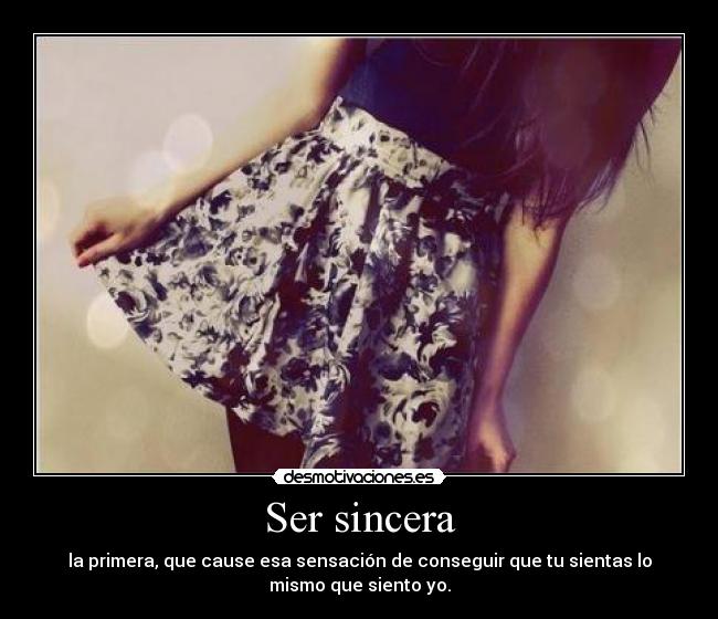 Ser sincera -