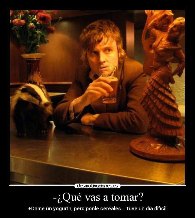 -¿Qué vas a tomar? - +Dame un yogurth, pero ponle cereales... tuve un día difícil.
