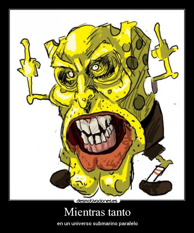 Mientras tanto - en un universo submarino paralelo