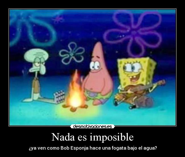 Nada es imposible -