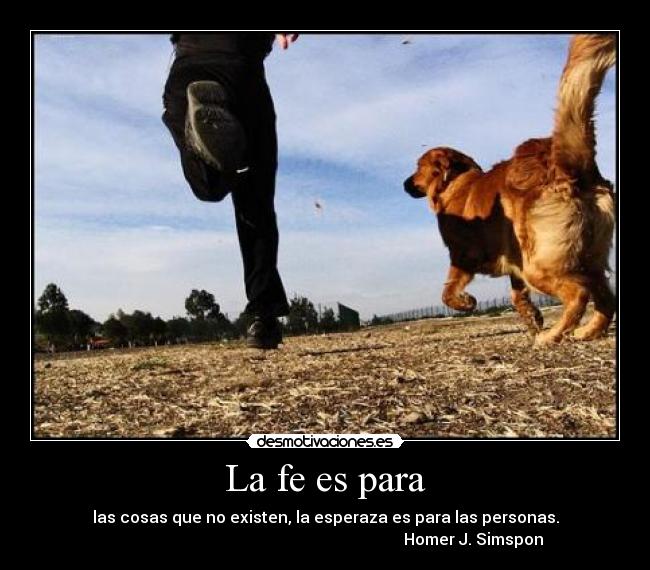 La fe es para - 