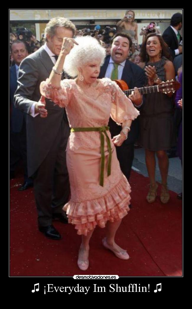♫ ¡Everyday Im Shufflin! ♫ -