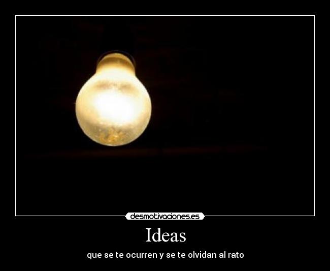 Ideas -