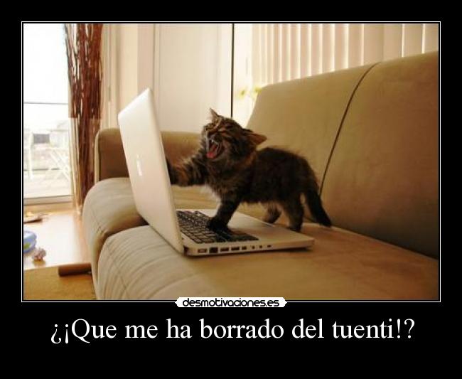 ¿¡Que me ha borrado del tuenti!? - 