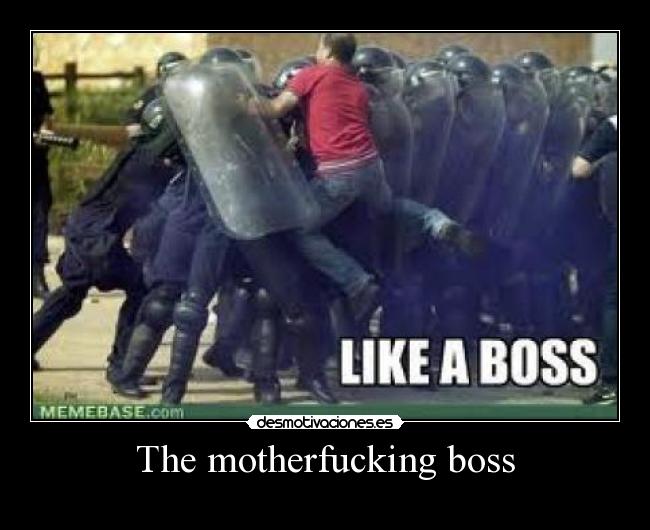 The motherfucking boss - 