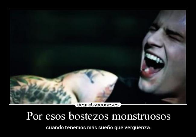 Por esos bostezos monstruosos - cuando tenemos más sueño que vergüenza.