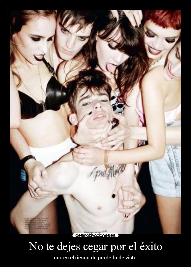 No te dejes cegar por el éxito -
