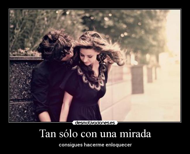 Tan sólo con una mirada -