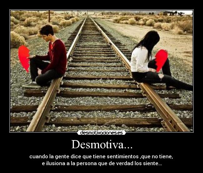 Desmotiva... -