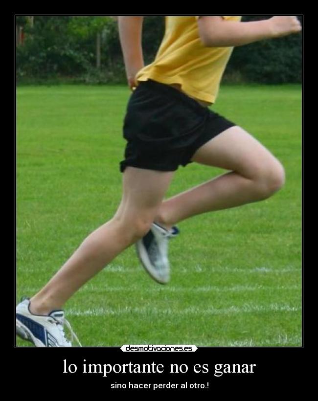 lo importante no es ganar -