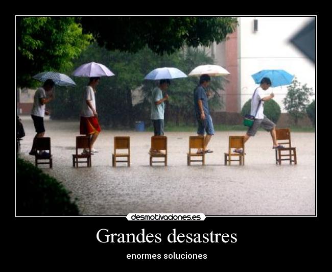 Grandes desastres - enormes soluciones