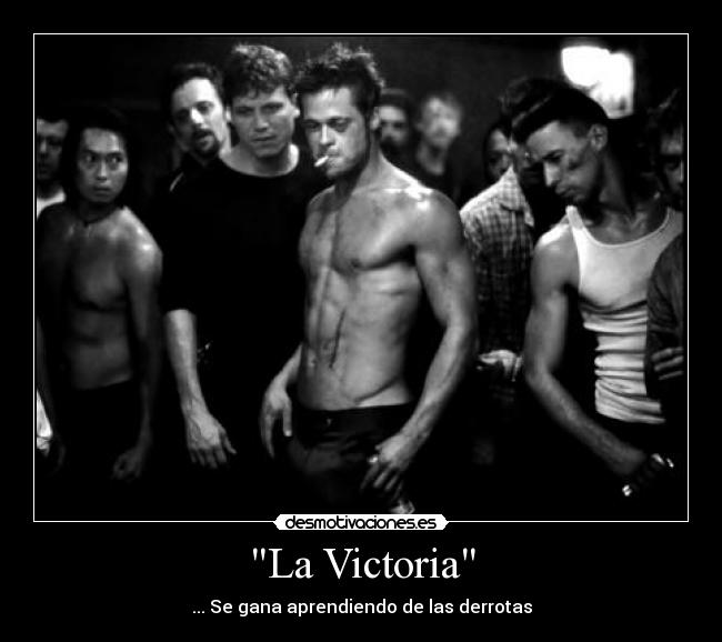 La Victoria - ... Se gana aprendiendo de las derrotas