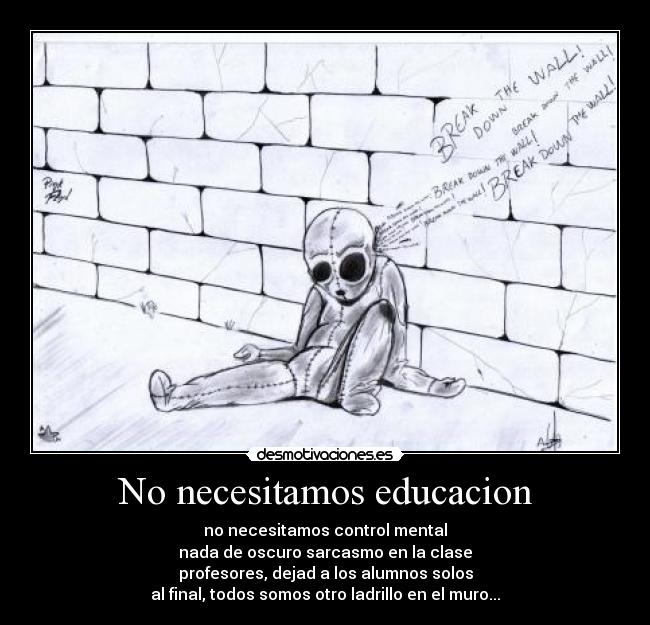 No necesitamos educacion -