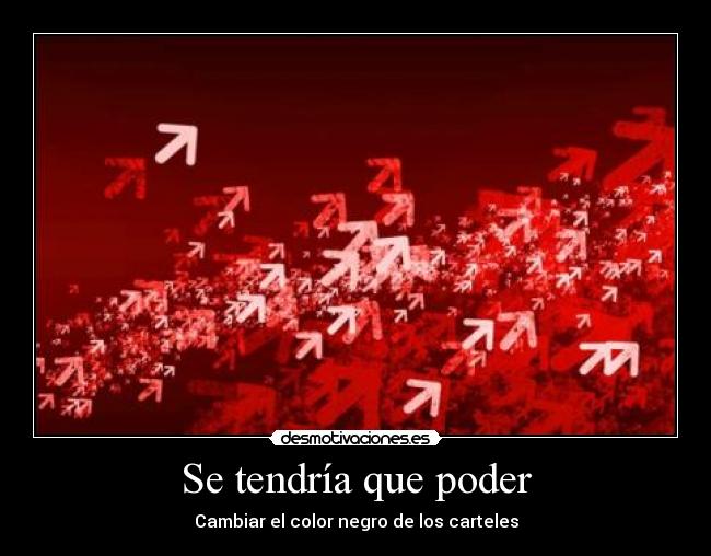 carteles negro color carteles puedes ojala desmotivaciones