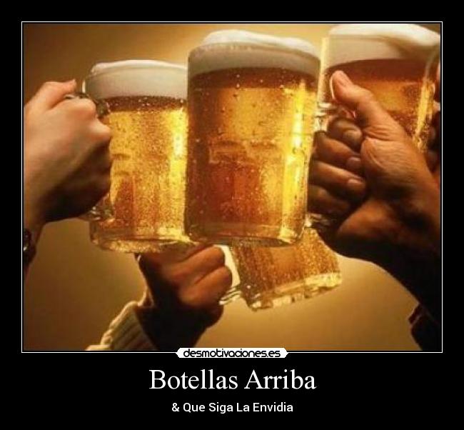 Botellas Arriba - & Que Siga La Envidia