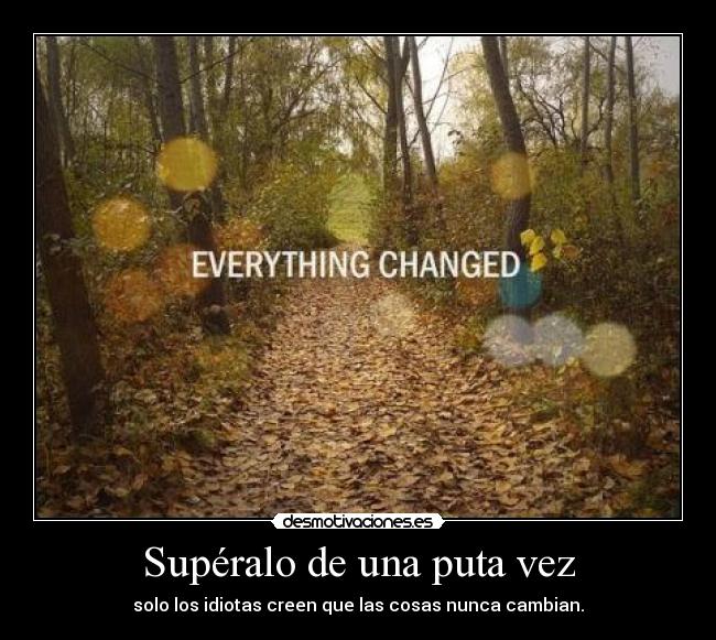 Supéralo de una puta vez - 