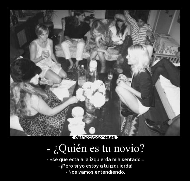 - ¿Quién es tu novio? -