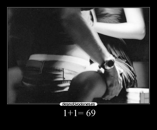1+1= 69 - 