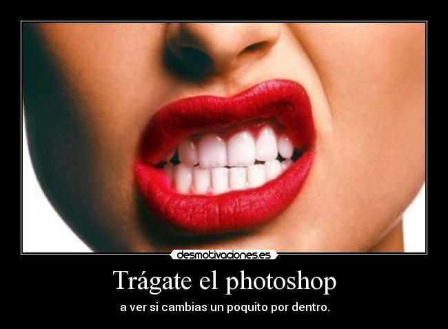 Trágate el photoshop -