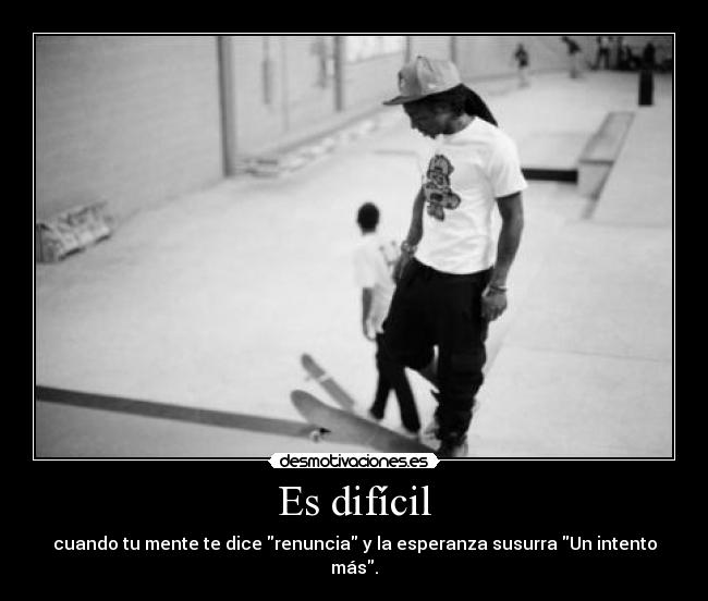 Es difícil - 