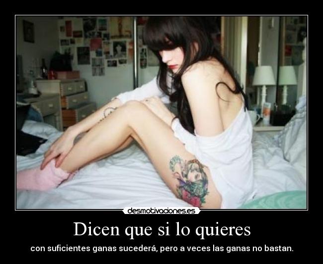 Dicen que si lo quieres - 