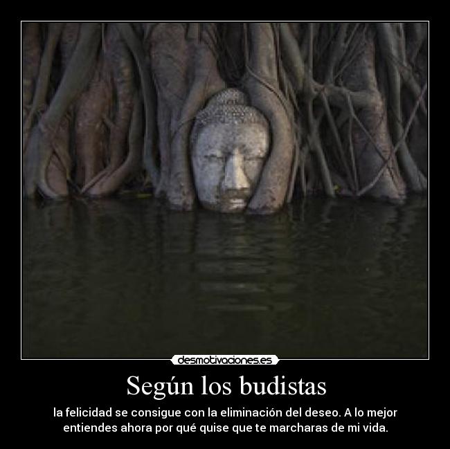 Según los budistas -