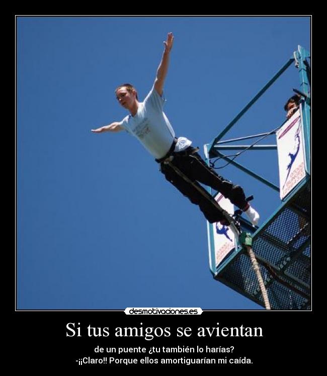 Si tus amigos se avientan -