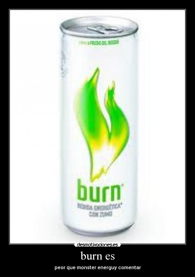 burn es -