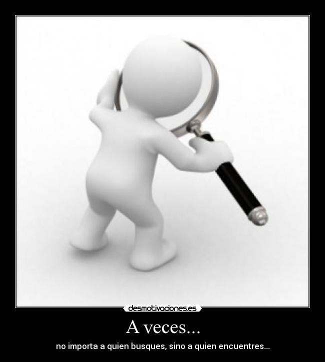 A veces... -
