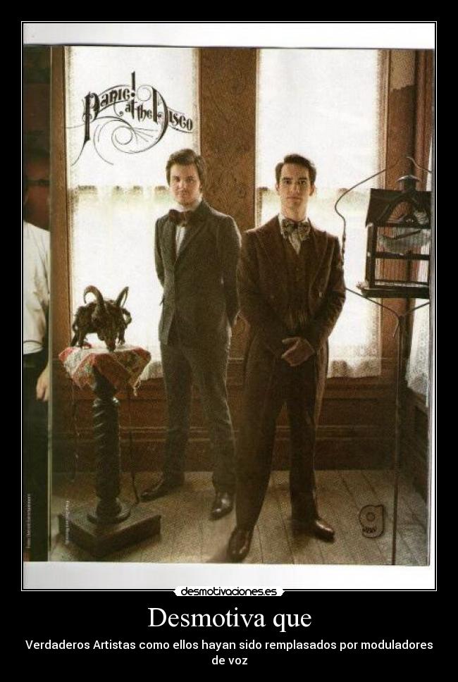 Desmotiva que - Verdaderos Artistas como ellos hayan sido remplasados por moduladores de voz