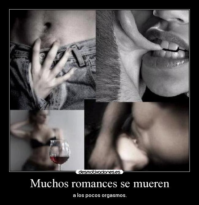 Muchos romances se mueren - a los pocos orgasmos.