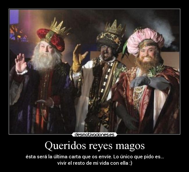 Queridos reyes magos -