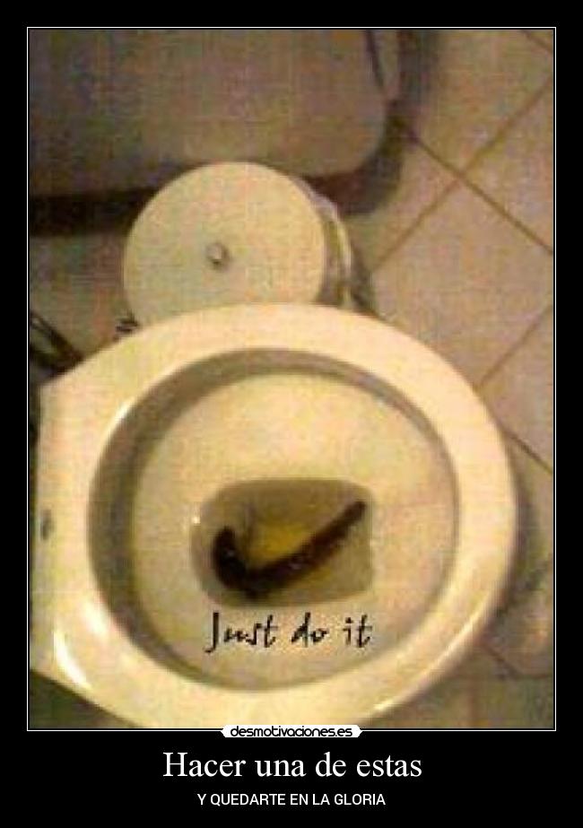 Hacer una de estas -