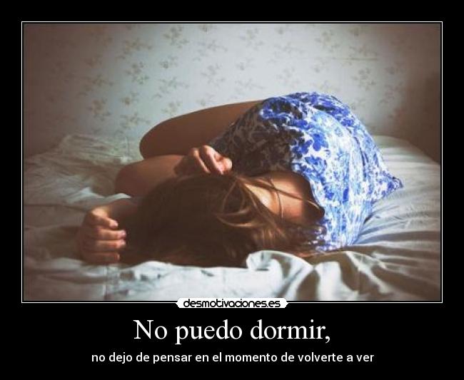 No puedo dormir, - 