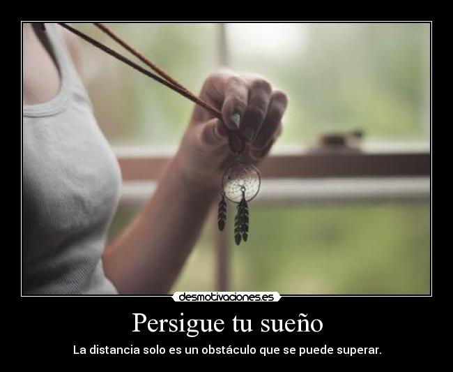 Persigue tu sueño - 