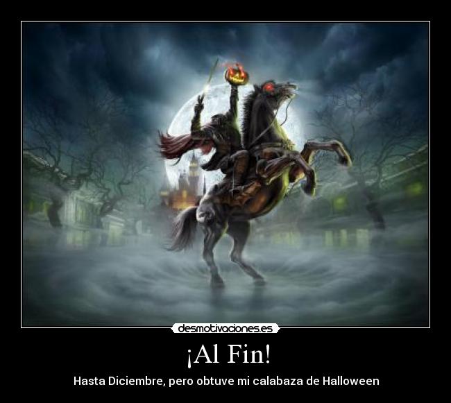 ¡Al Fin! - Hasta Diciembre, pero obtuve mi calabaza de Halloween
